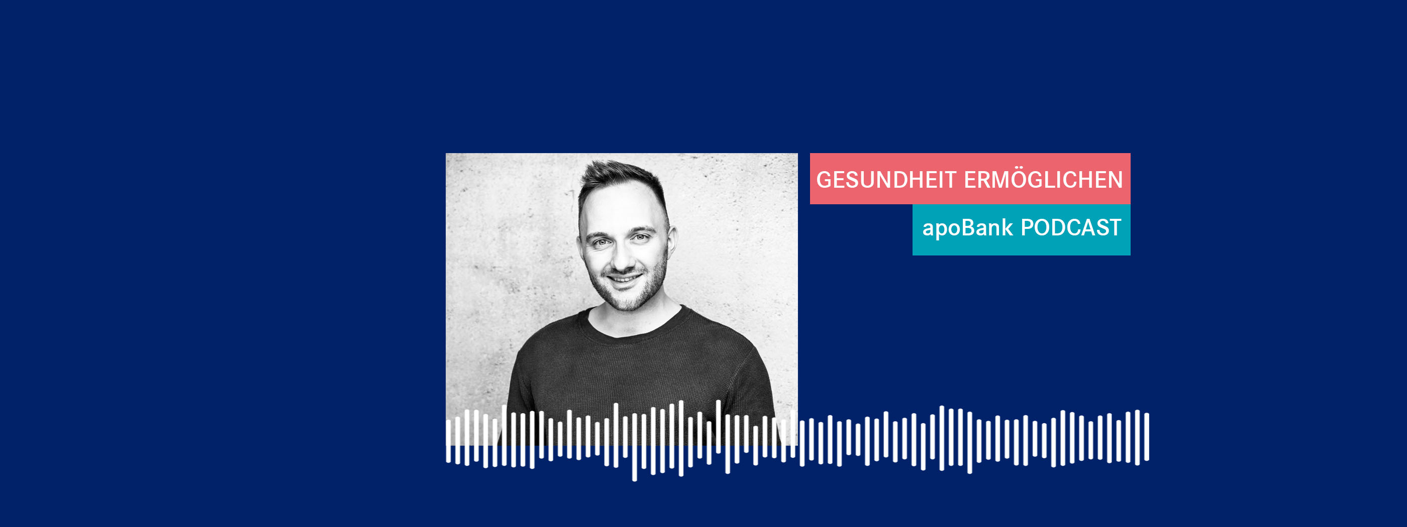 Gesundheit ermöglichen - der Podcast der apoBank Episodenbild