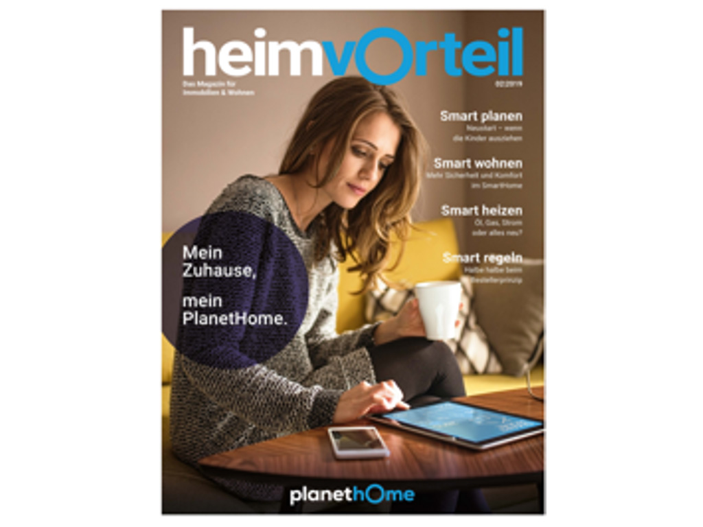 Das aktuelle Magazin Heimvorteil von PlanetHome Das aktuelle Magazin Heimvorteil von PlanetHome