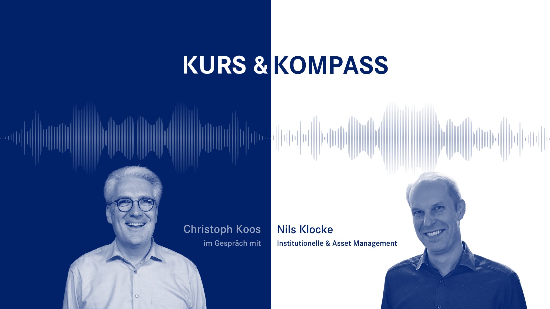 Folge 5 des apoBank Anlagepodcasts "Kurs & Kompass" mit dem Host Christoph Koos und Asset-Management-Experte Nils Klocke