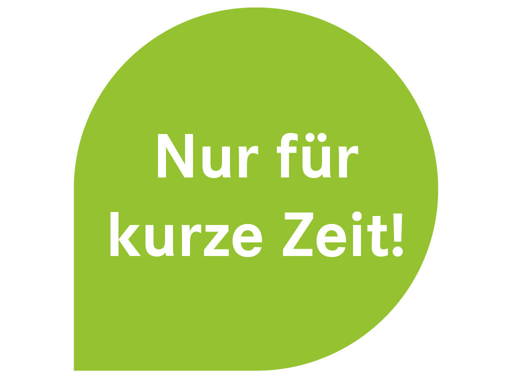 Nur für kurze Zeit! alt